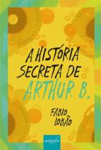 A história secreta de Arthur B