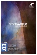 Revista Observatório Itaú Cultural N° 03: Valores para uma Política Cultural