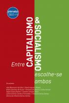 Entre Capitalismo e Socialismo escolhe-se ambos