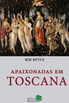 Apaixonadas em Toscana