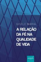 A relação da fé na qualidade de vida