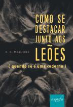 Como se destacar junto aos leões