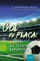 Gol de placa; Manual do trading esportivo
