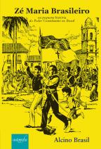 Zé Maria Brasileiro ou pequena história do Poder Constituinte no Brasil