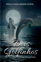 Dois Golfinhos: Two Dolphins