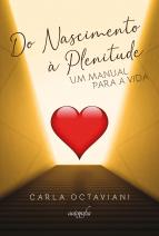 Do nascimento à plenitude: um manual para a vida