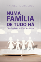 Numa família de tudo há: “Toda família tem defeitos e defeituosos”
