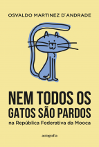 Nem Todos os Gatos São Pardos na República Federativa da Mooca