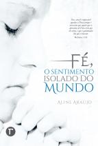 Fé, o sentimento isolado do mundo