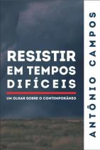 Resistir em Tempos Difíceis: Um Olhar Sobre o Contemporâneo