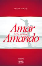 Amar Só Se Aprende Amando