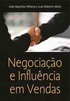 Negociação e Influência em Vendas: Alcançando Resultados Junto com o Cliente