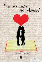Eu acredito no amor! 