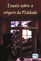 Ensaio sobre a Origem da Maldade