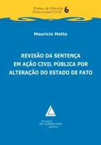 Revisão da Sentença em Ação Civil Pública por Alteração do Estado de Fato