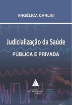 Judicialização da Saúde Pública e Privada