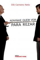 Adivinhe quem vem para rezar 