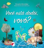 Você está dodói, vovó?