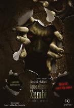 Apocalipse Zumbi Vol.1 - Os primeiros anos